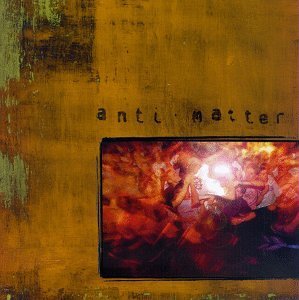 ANTI-MATTER/ANTI-MATTER